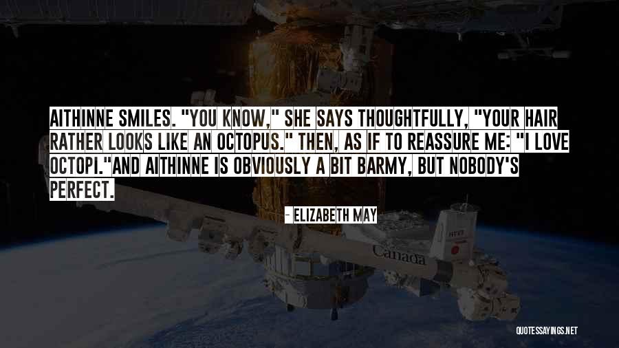 She Says Love Quotes By Elizabeth May She Says Love Quotes By Elizabeth May