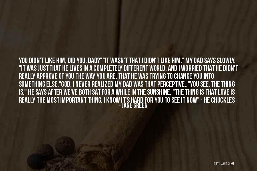 She Says Love Quotes By Jane Green She Says Love Quotes By Jane Green