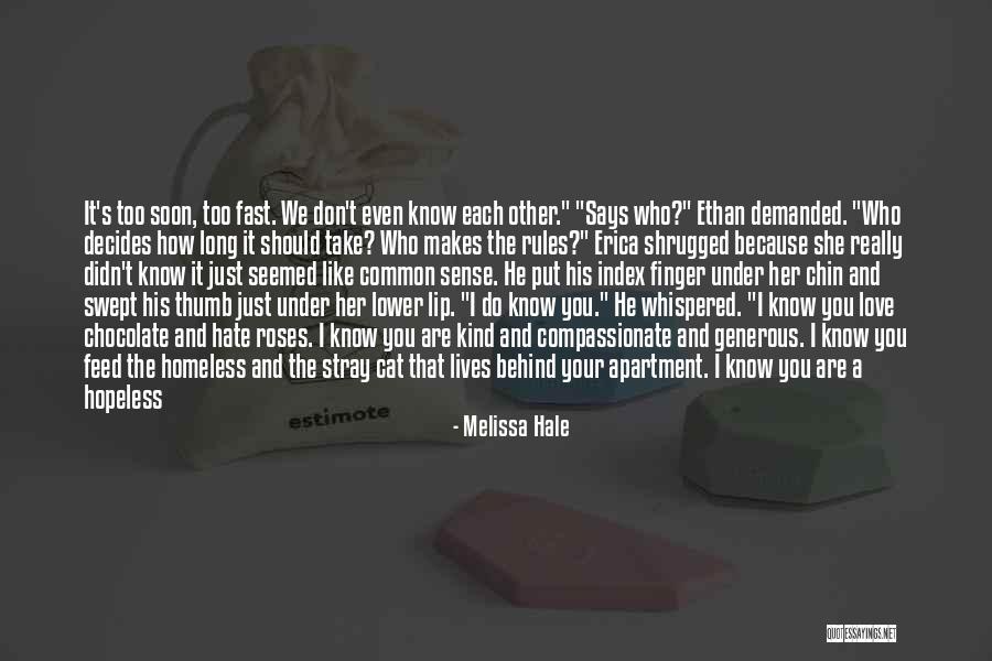 She Says Love Quotes By Melissa Hale She Says Love Quotes By Melissa Hale