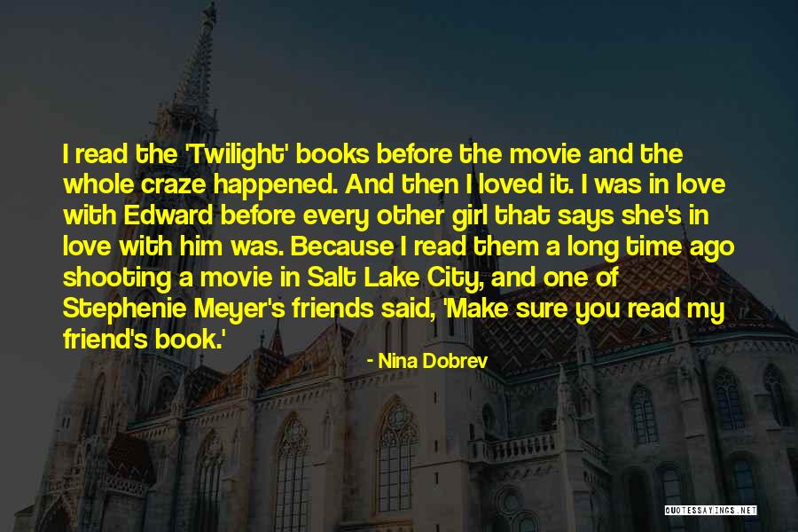 She Says Love Quotes By Nina Dobrev She Says Love Quotes By Nina Dobrev