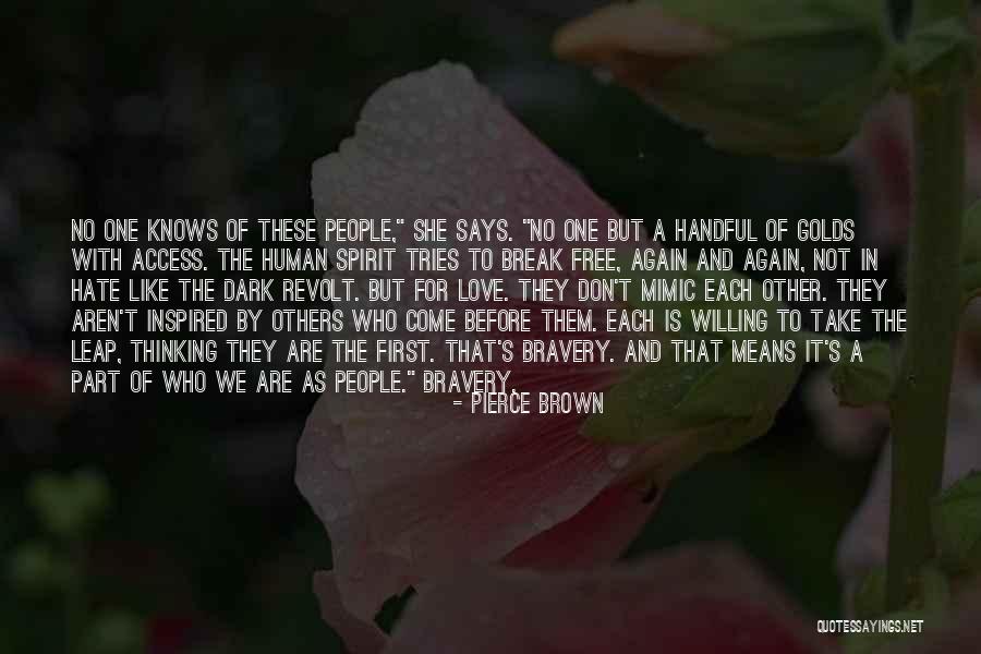 She Says Love Quotes By Pierce Brown She Says Love Quotes By Pierce Brown