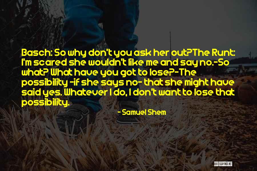 She Says Love Quotes By Samuel Shem She Says Love Quotes By Samuel Shem