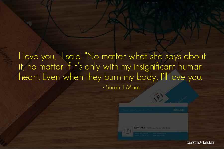 She Says Love Quotes By Sarah J. Maas She Says Love Quotes By Sarah J. Maas