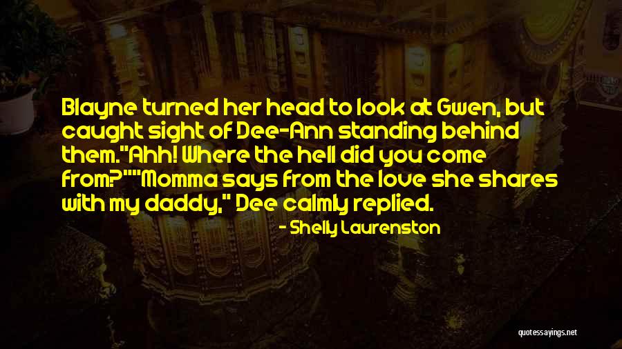 She Says Love Quotes By Shelly Laurenston She Says Love Quotes By Shelly Laurenston