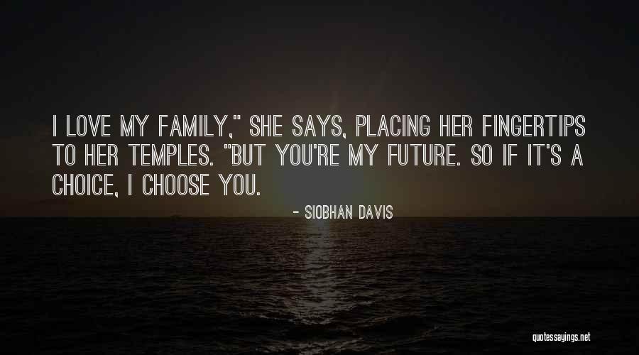 She Says Love Quotes By Siobhan Davis She Says Love Quotes By Siobhan Davis