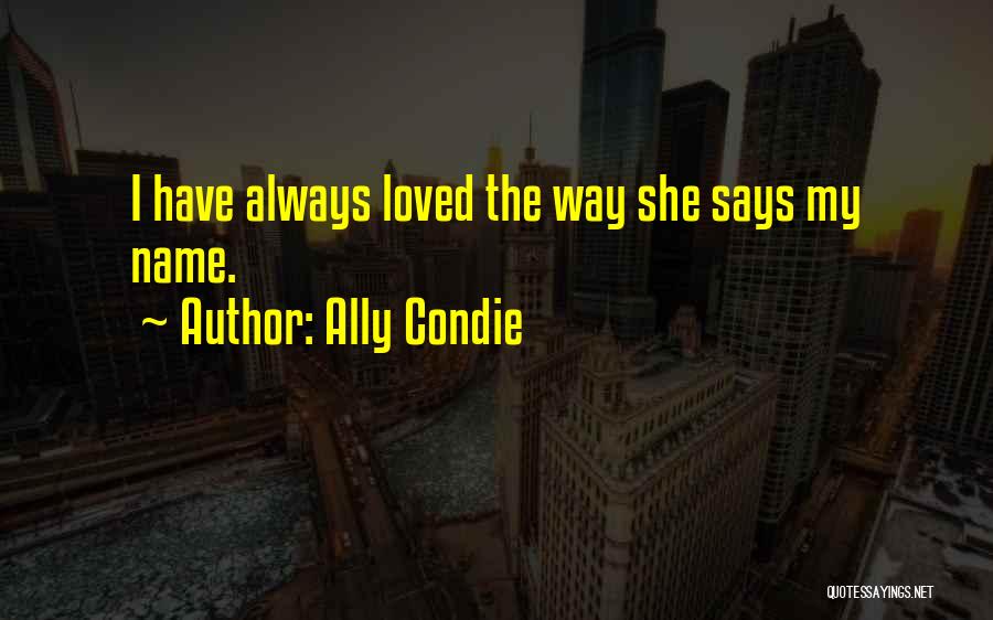 She Says Quotes By Ally Condie
