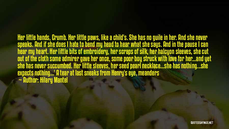 She Says Quotes By Hilary Mantel