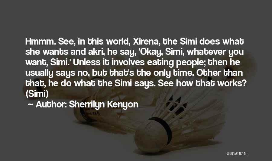 She Says Quotes By Sherrilyn Kenyon