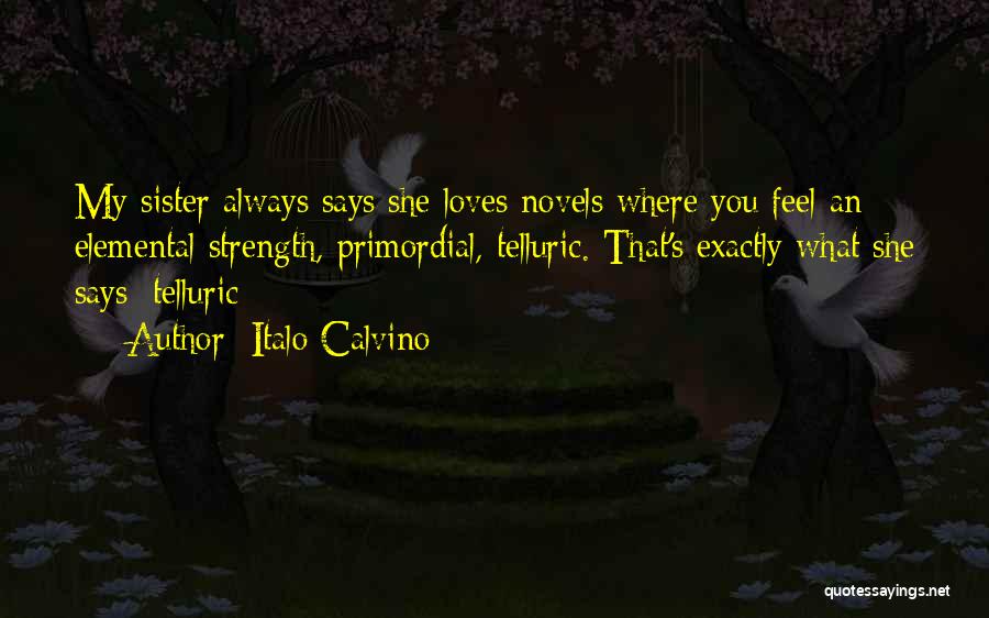 She Says She Loves Me Quotes By Italo Calvino