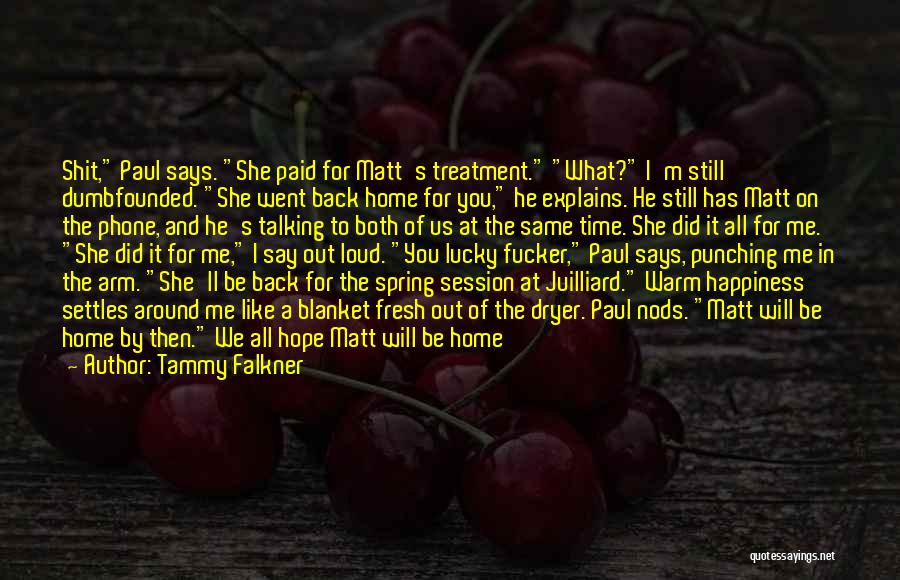 She Says She Loves Me Quotes By Tammy Falkner