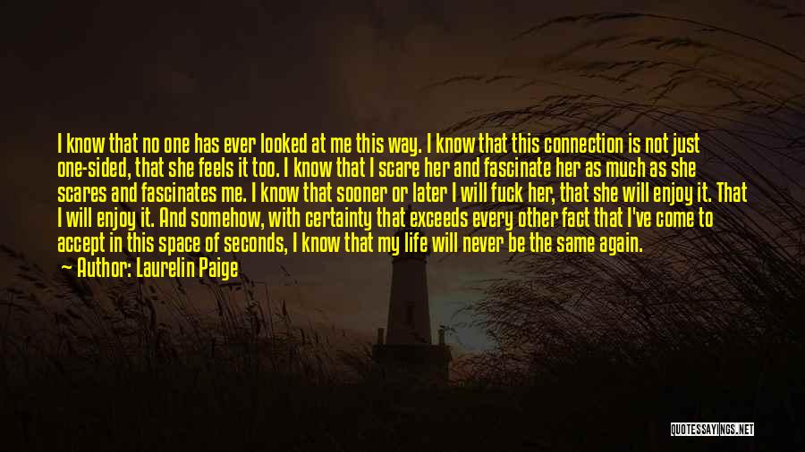 She Scares Me Quotes By Laurelin Paige