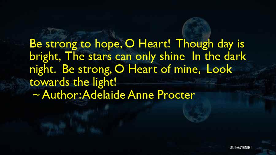 She Shine So Bright Quotes By Adelaide Anne Procter