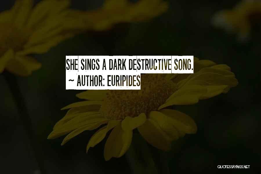 She Sings Quotes By Euripides