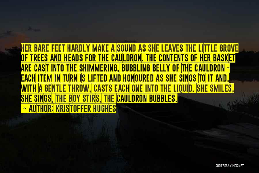 She Sings Quotes By Kristoffer Hughes