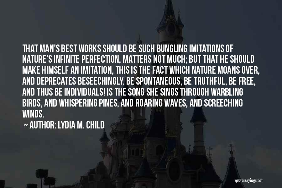 She Sings Quotes By Lydia M. Child