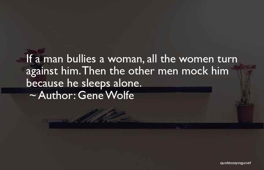 She Sleeps Alone Quotes By Gene Wolfe