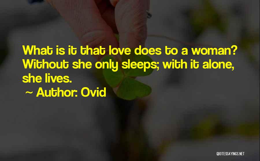 She Sleeps Alone Quotes By Ovid