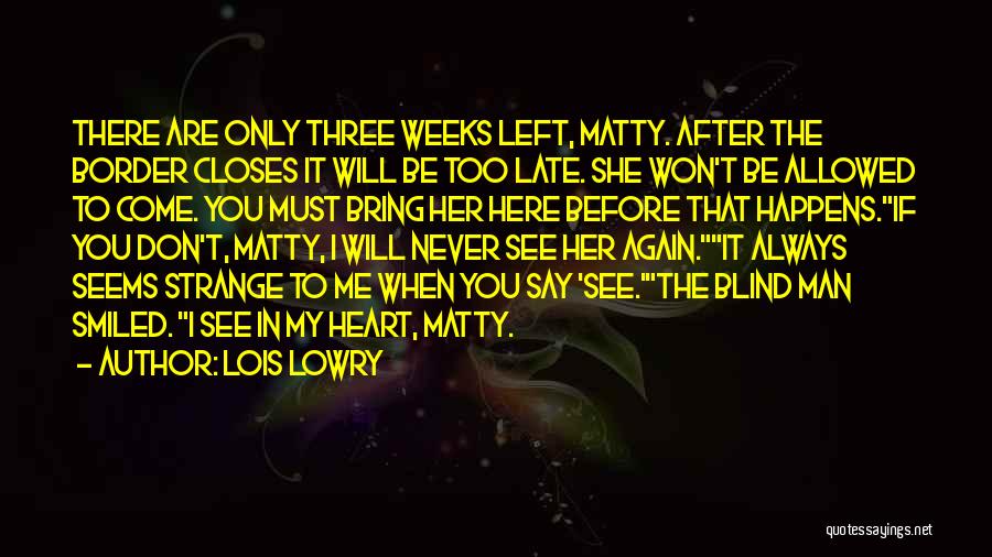 She Smiled Again Quotes By Lois Lowry