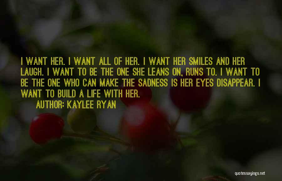 She Smiles With Her Eyes Quotes By Kaylee Ryan