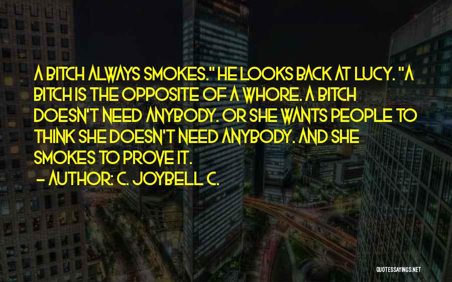 She Smokes Quotes By C. JoyBell C.