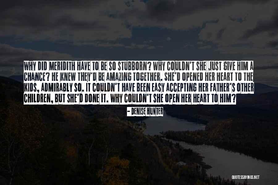 She So Amazing Quotes By Denise Hunter She So Amazing Quotes By Denise Hunter