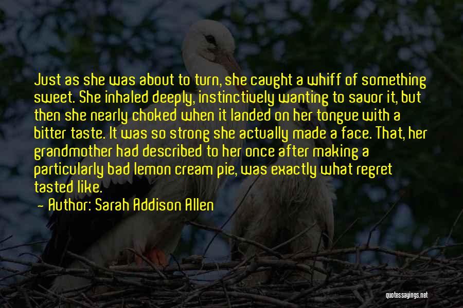 She So Bad Quotes By Sarah Addison Allen