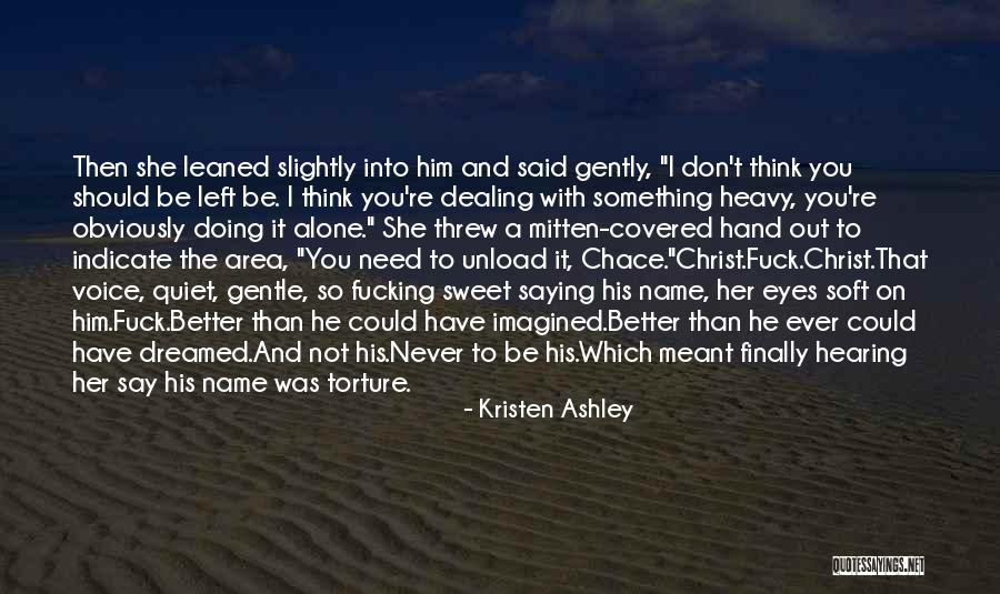 She So Sweet Quotes By Kristen Ashley She So Sweet Quotes By Kristen Ashley