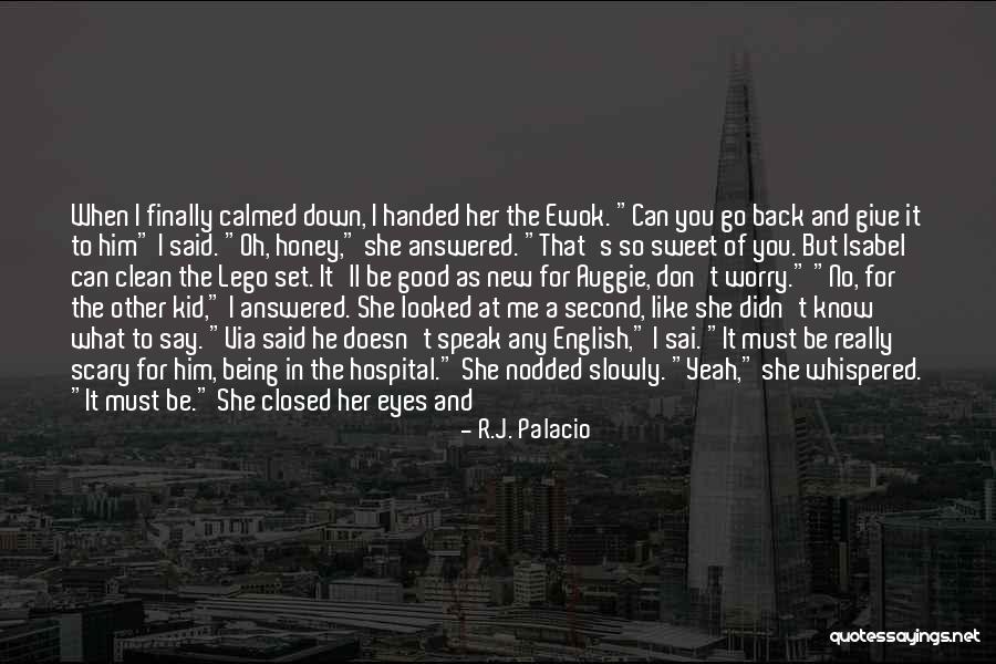 She So Sweet Quotes By R.J. Palacio She So Sweet Quotes By R.J. Palacio