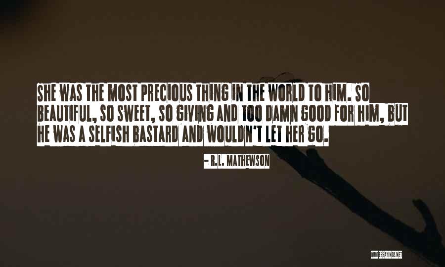 She So Sweet Quotes By R.L. Mathewson She So Sweet Quotes By R.L. Mathewson