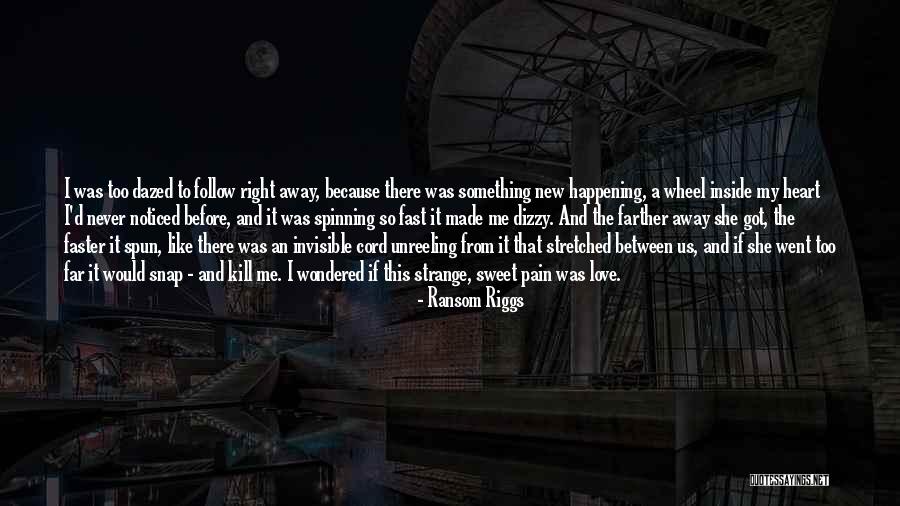 She So Sweet Quotes By Ransom Riggs She So Sweet Quotes By Ransom Riggs
