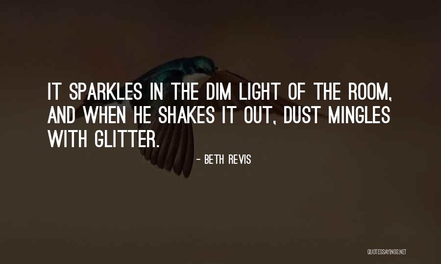 She Sparkles Quotes By Beth Revis She Sparkles Quotes By Beth Revis