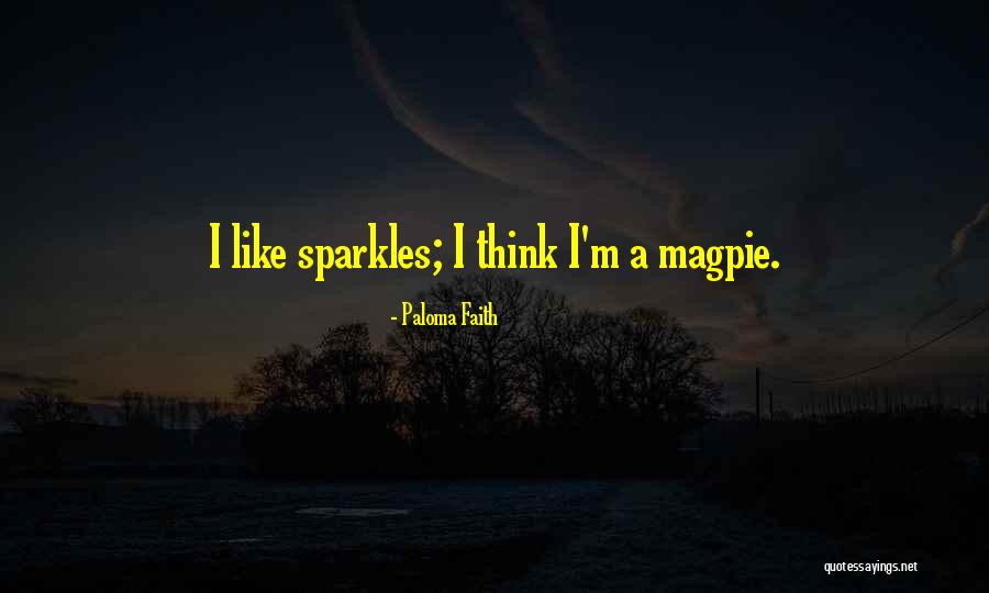 She Sparkles Quotes By Paloma Faith She Sparkles Quotes By Paloma Faith