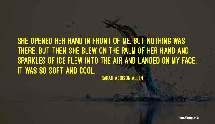 She Sparkles Quotes By Sarah Addison Allen She Sparkles Quotes By Sarah Addison Allen