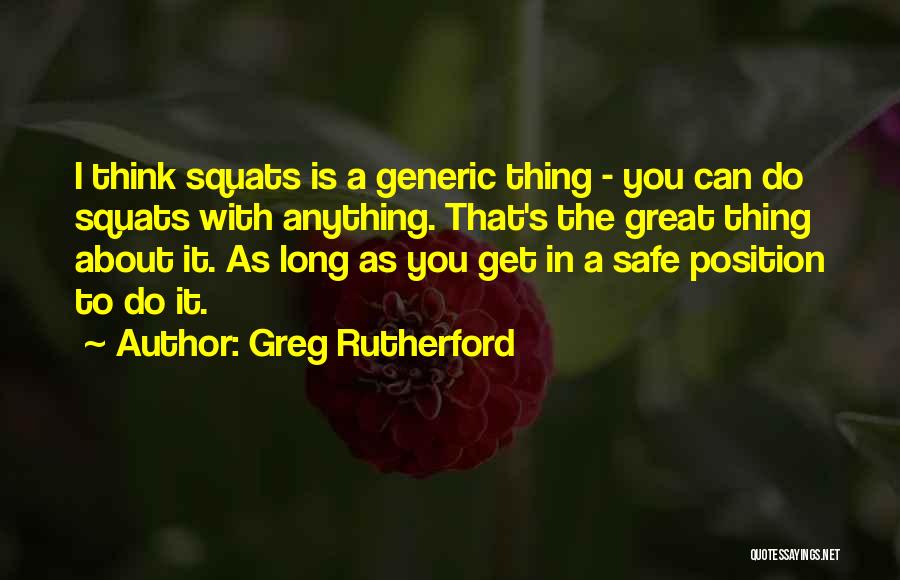 She Squats Quotes By Greg Rutherford