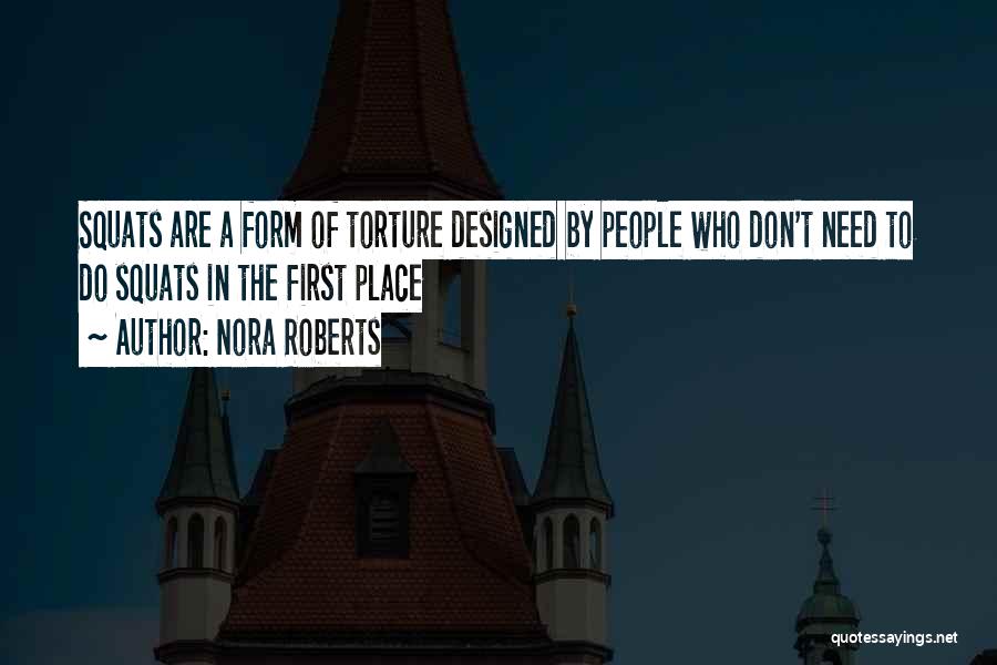 She Squats Quotes By Nora Roberts