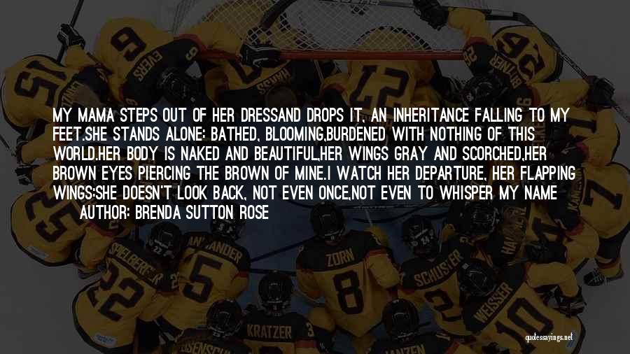 She Stands Out Quotes By Brenda Sutton Rose