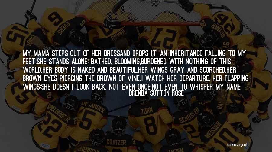 She Stands Out Quotes By Brenda Sutton Rose She Stands Out Quotes By Brenda Sutton Rose