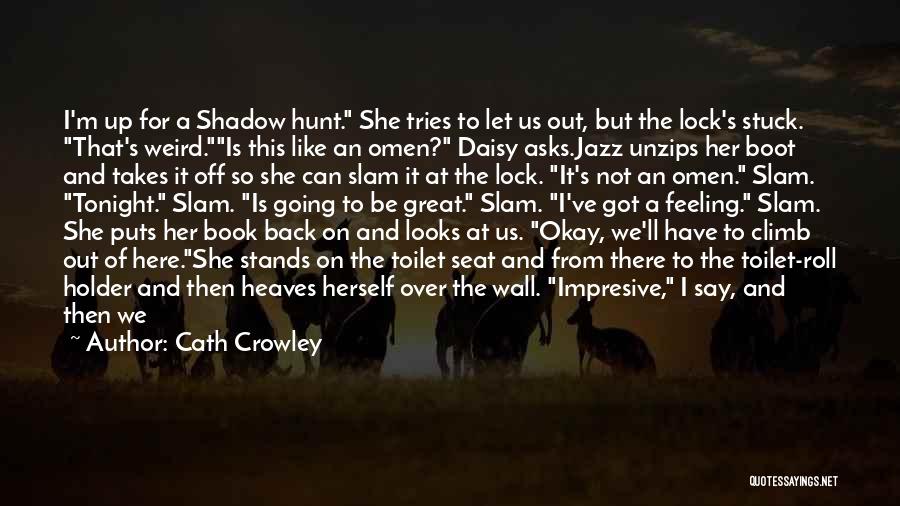 She Stands Out Quotes By Cath Crowley