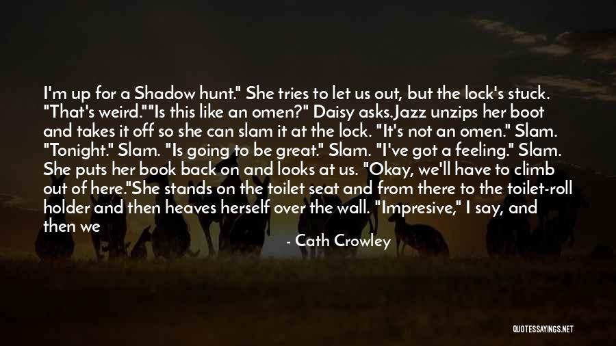 She Stands Out Quotes By Cath Crowley