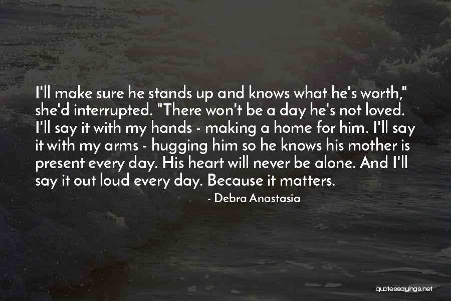 She Stands Out Quotes By Debra Anastasia