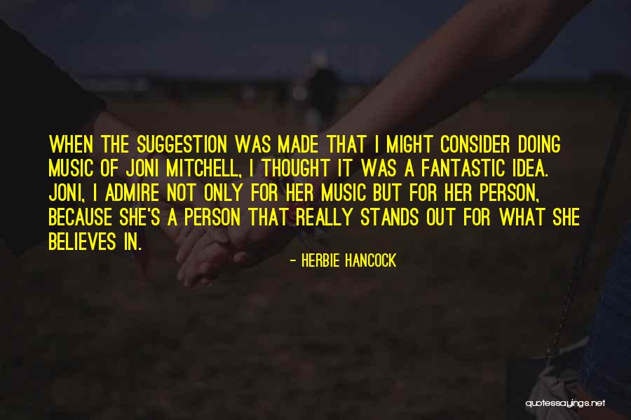 She Stands Out Quotes By Herbie Hancock She Stands Out Quotes By Herbie Hancock