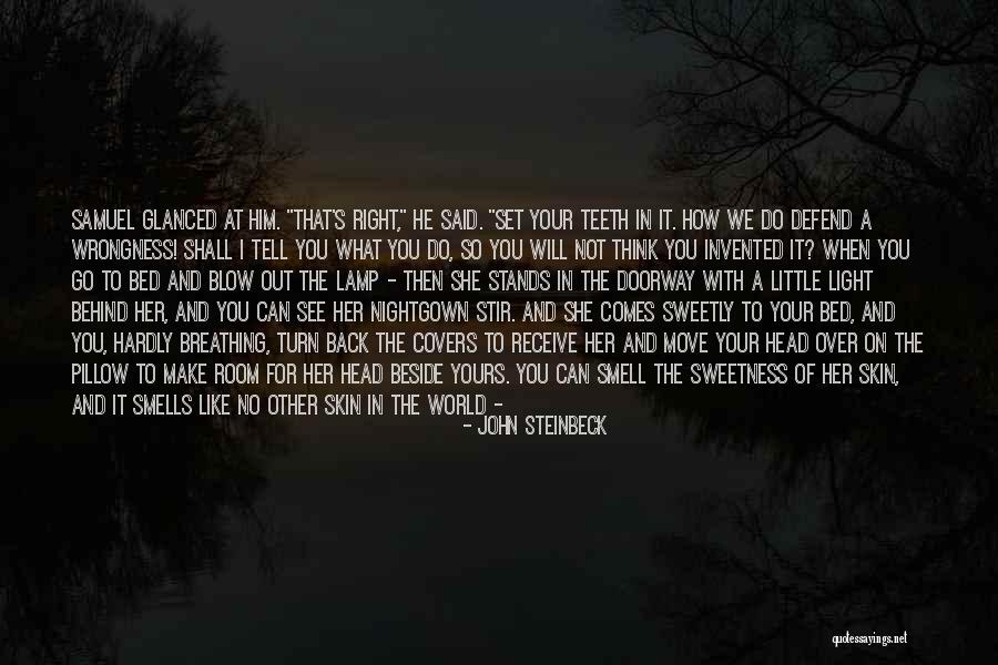 She Stands Out Quotes By John Steinbeck