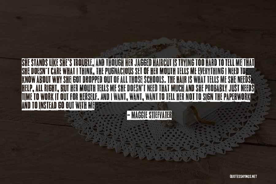 She Stands Out Quotes By Maggie Stiefvater She Stands Out Quotes By Maggie Stiefvater