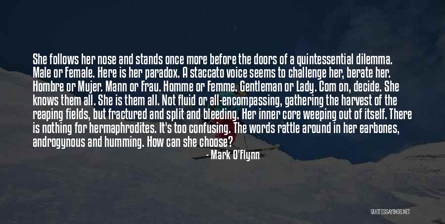 She Stands Out Quotes By Mark O'Flynn She Stands Out Quotes By Mark O'Flynn
