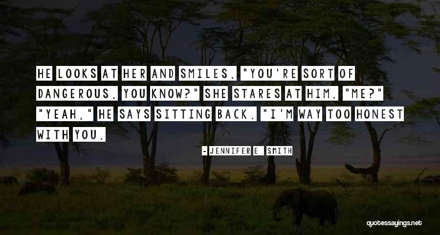 She Stares Quotes By Jennifer E. Smith She Stares Quotes By Jennifer E. Smith