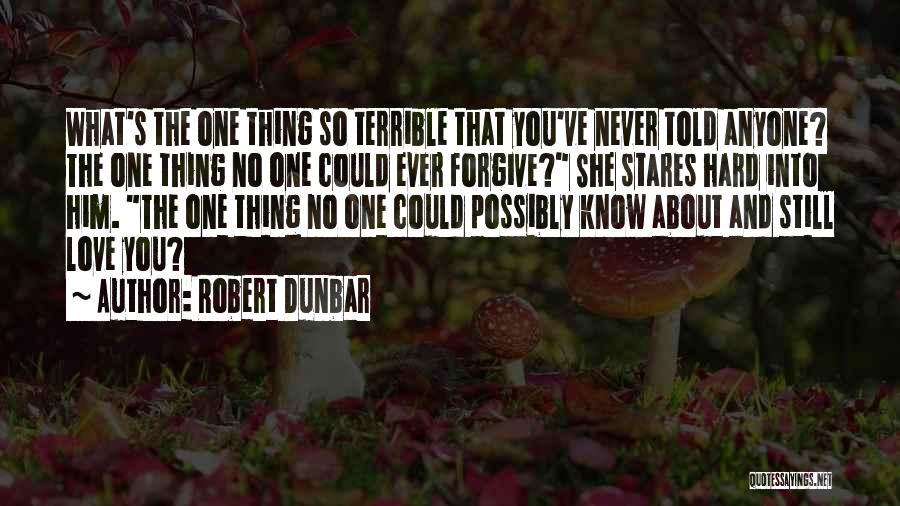 She Stares Quotes By Robert Dunbar