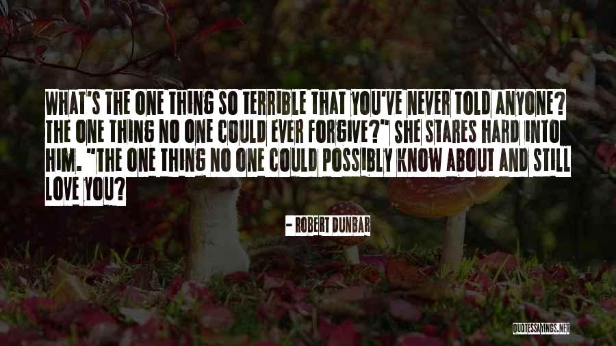 She Stares Quotes By Robert Dunbar She Stares Quotes By Robert Dunbar