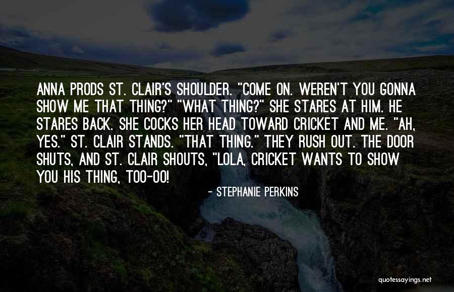 She Stares Quotes By Stephanie Perkins She Stares Quotes By Stephanie Perkins