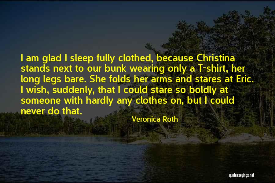 She Stares Quotes By Veronica Roth