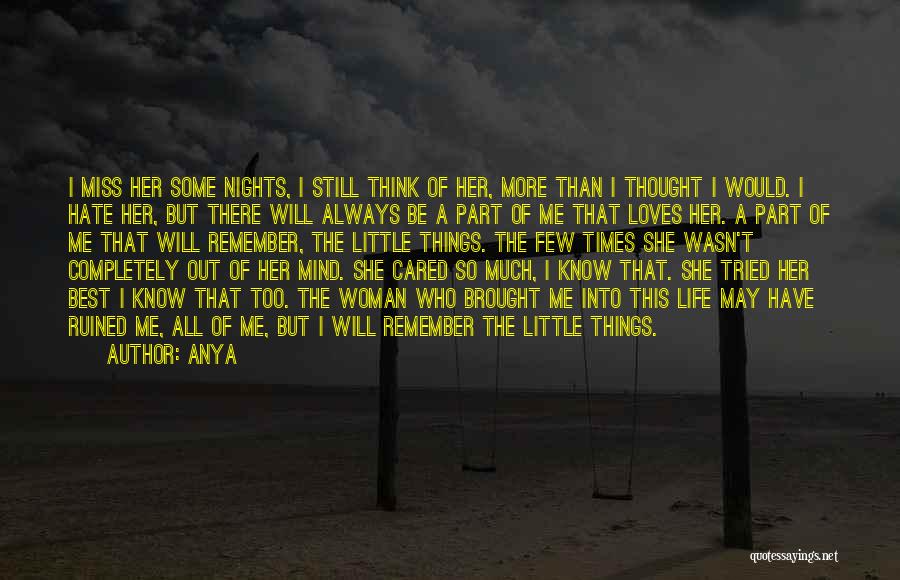 She Still Loves Me Quotes By Anya